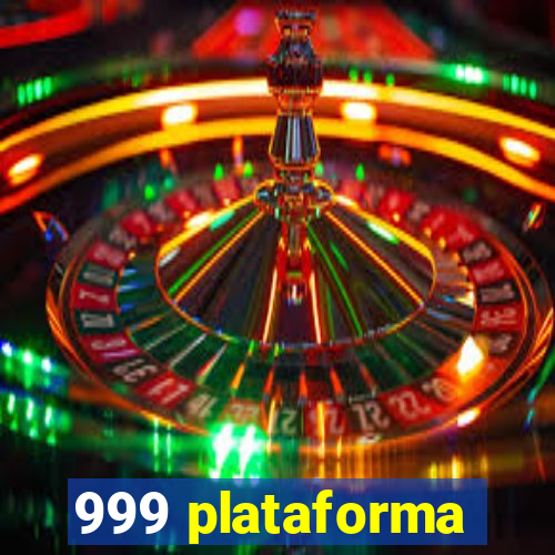 999 plataforma